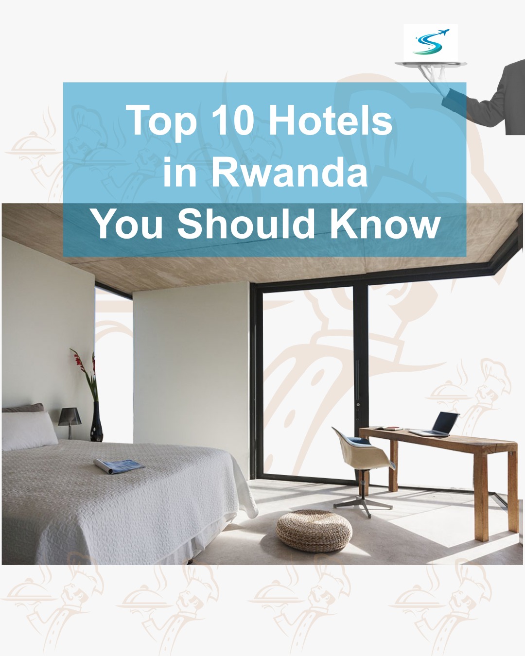 Top 10 Hotels in Rwanda You Should Know